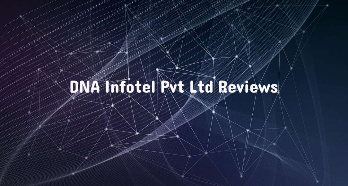 DNA Infotel Pvt Ltd Reviews